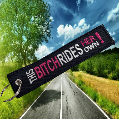 This Bitch Rides Her Own! – Keyring,female riders, lady biker, biker chick, girl keyring, biker, motorbike, motorcycle keyring